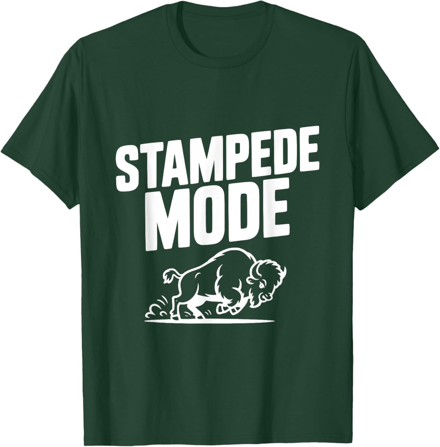 Stampede Mode Buffalo for Animal Lovers T-Shirt - T-Shirt | Forest
