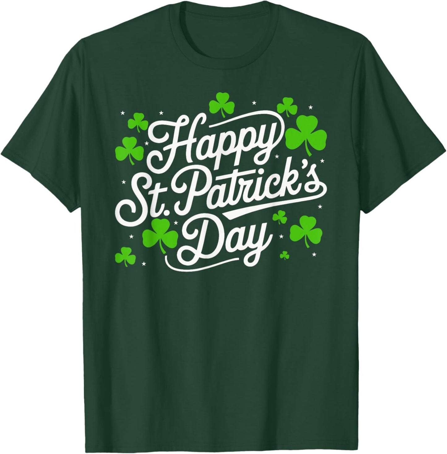 Happy St Patricks Day Shamrock Irish Funny Men Women Kids T-Shirt - T-Shirt | Forest