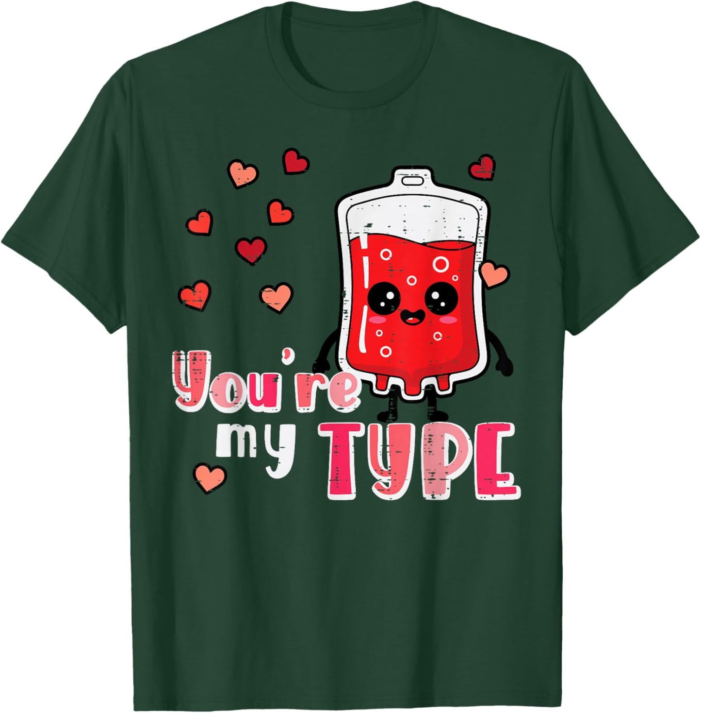 Valentines Day Nurse You're My Type Funny Scrub Top Women T-Shirt - T-Shirt | Forest
