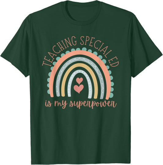 Teaching Special Ed Special Education is My Superpower T-Shirt - T-Shirt | Forest