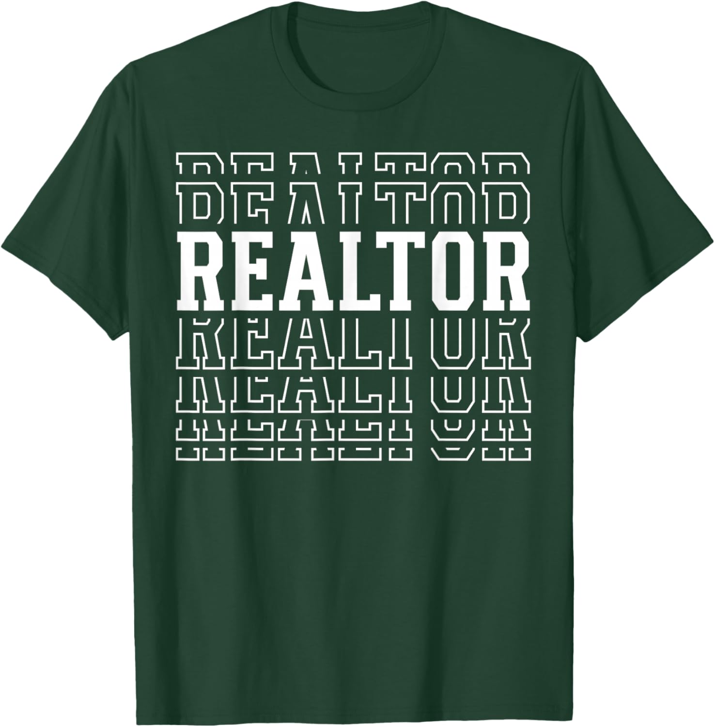Realtor Funny Layered Text Real Estate Men Women T-Shirt - T-Shirt | Forest