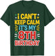 Kids 8 Birthday I Can’t Keep Calm It’s My 8th Birthday Girl Boy T-Shirt - T-Shirt | Forest