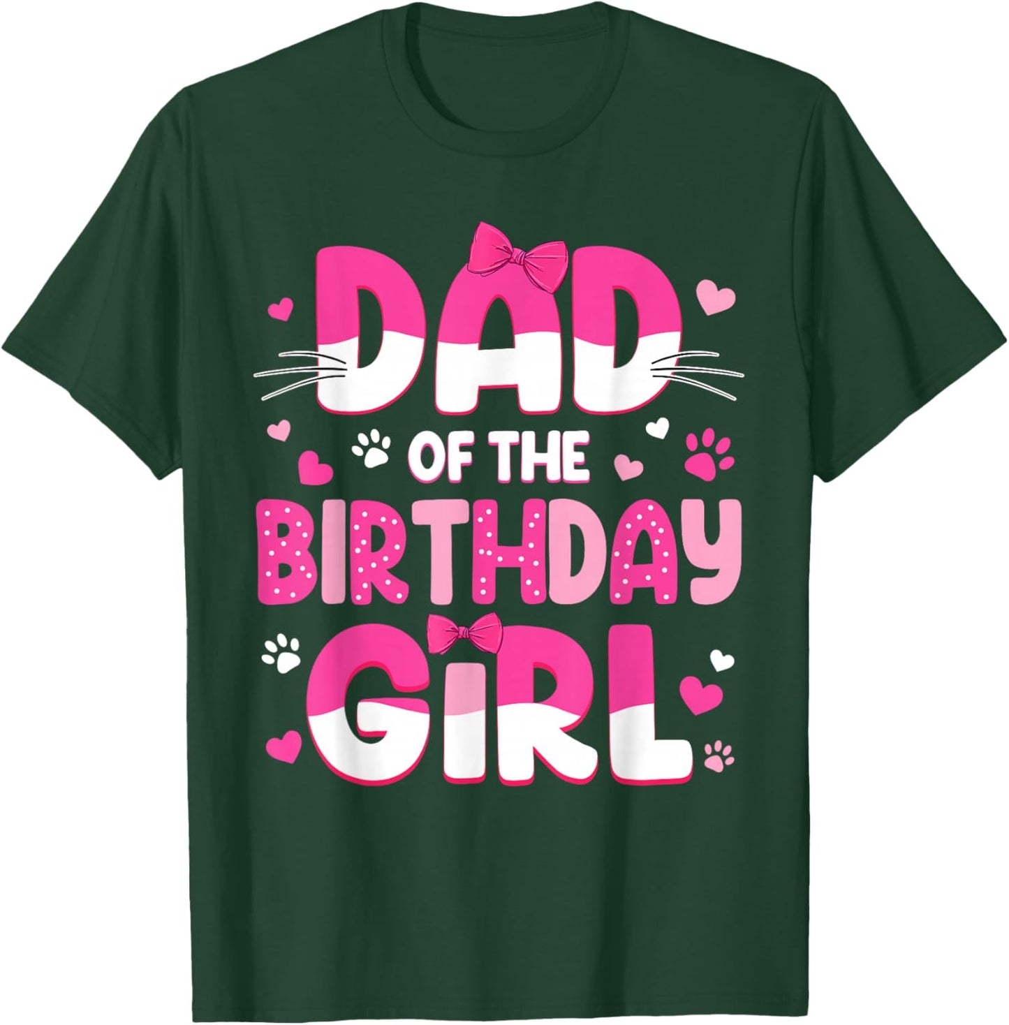 Dad of The Birthday Girl Cat Family Cat Dad Lover Birthday T-Shirt - T-Shirt | Forest