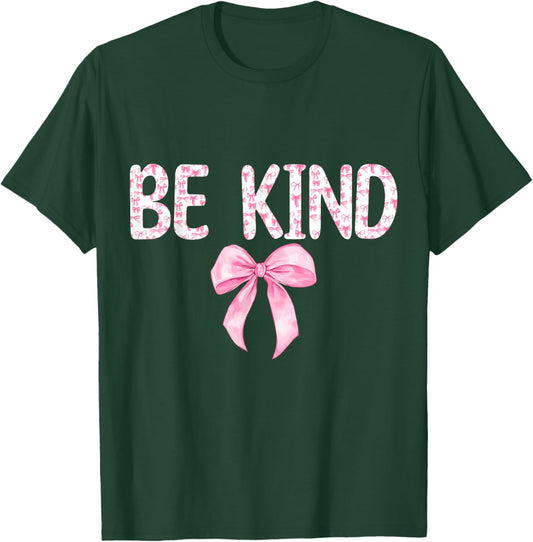 Be Kind Pink Bow Women Girls Kids Toddler Positive Kindness T-Shirt - T-Shirt | Forest