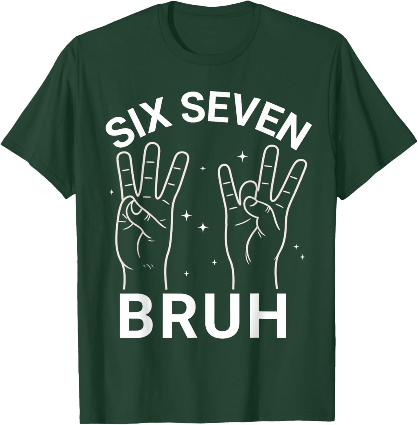 67 Sign Language ASL 6-7 Bruh Numbers Hands Six Seven Meme T-Shirt - T-Shirt | Forest