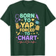 Born to Yap Forced to Chart Funny Nurse Medical Humor T-Shirt - T-Shirt | Forest
