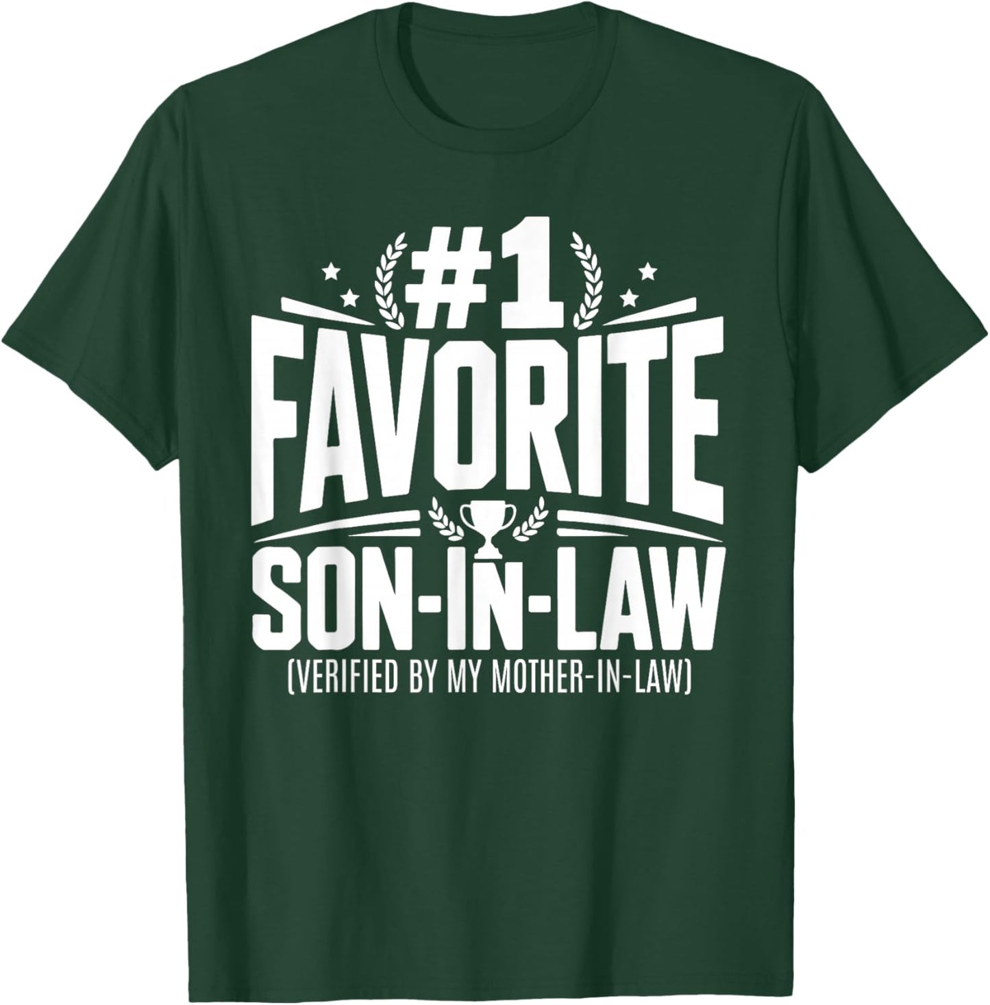 Favorite Son-in-Law Funny Gift Verified by Mother-in-Law T-Shirt - T-Shirt | Forest