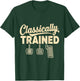 Three Pedals Classically Trained Manual Transmission Driver T-Shirt - T-Shirt | Forest