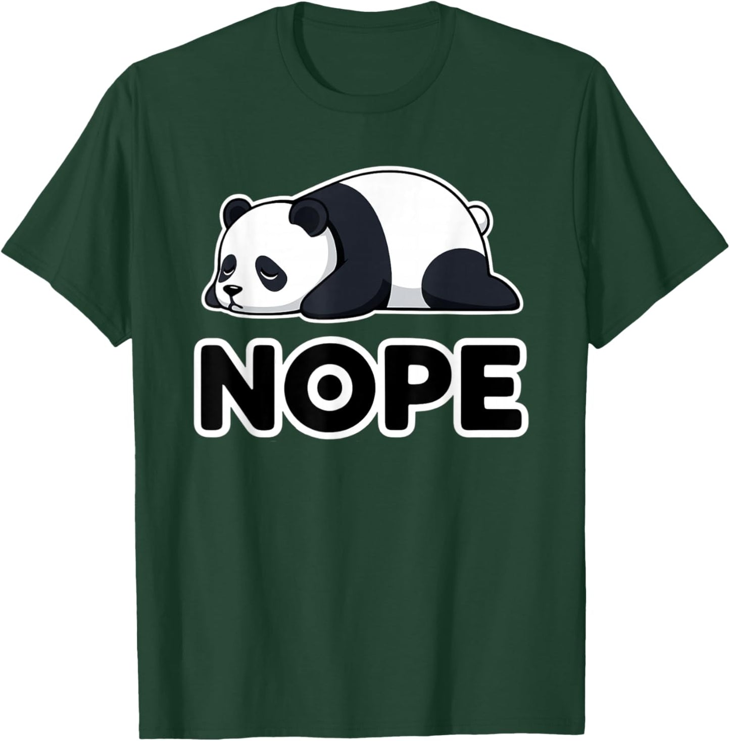 Nope Panda Not Today Funny Lazy Panda T-Shirt - T-Shirt | Forest
