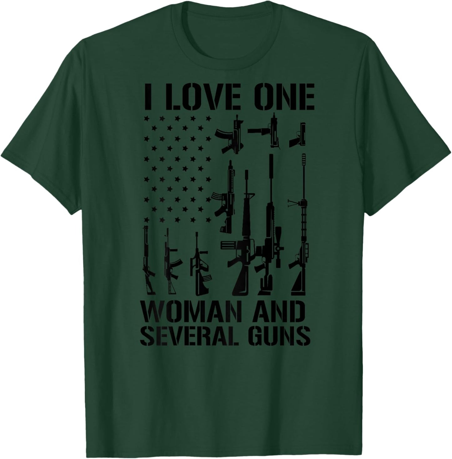 I Love one Woman and Several Guns Design On Back T-Shirt - T-Shirt | Forest