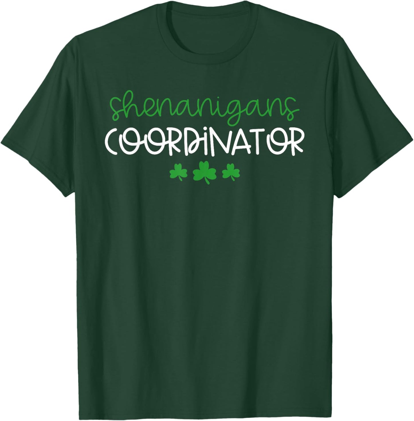 Shenanigans Coordinator Funny Teacher St Patrick's Day Irish T-Shirt - T-Shirt | Forest