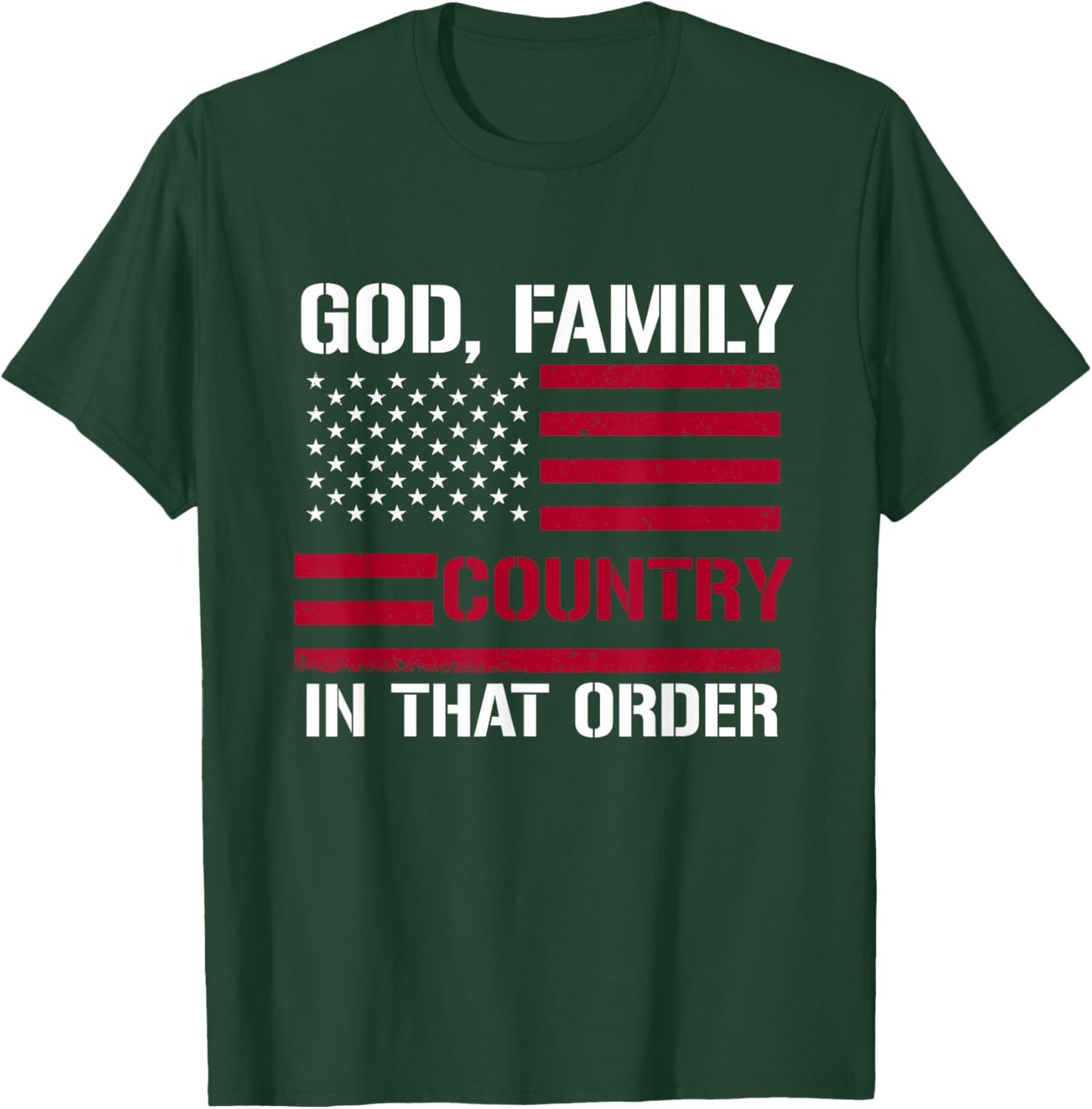 god Family Country in That Order American Flag Patriot USA T-Shirt - T-Shirt | Forest