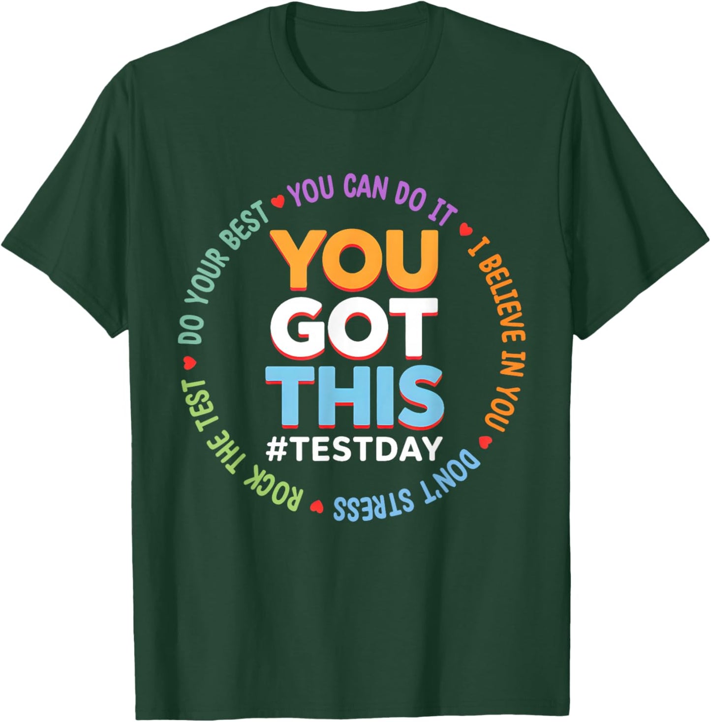 Test Day Rock The Test Teacher Testing Day You Got This T-Shirt - T-Shirt | Forest