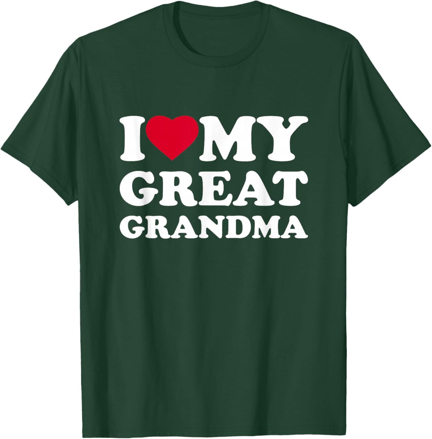I Love My Great Grandma Heart Family Grandma T-Shirt - T-Shirt | Forest