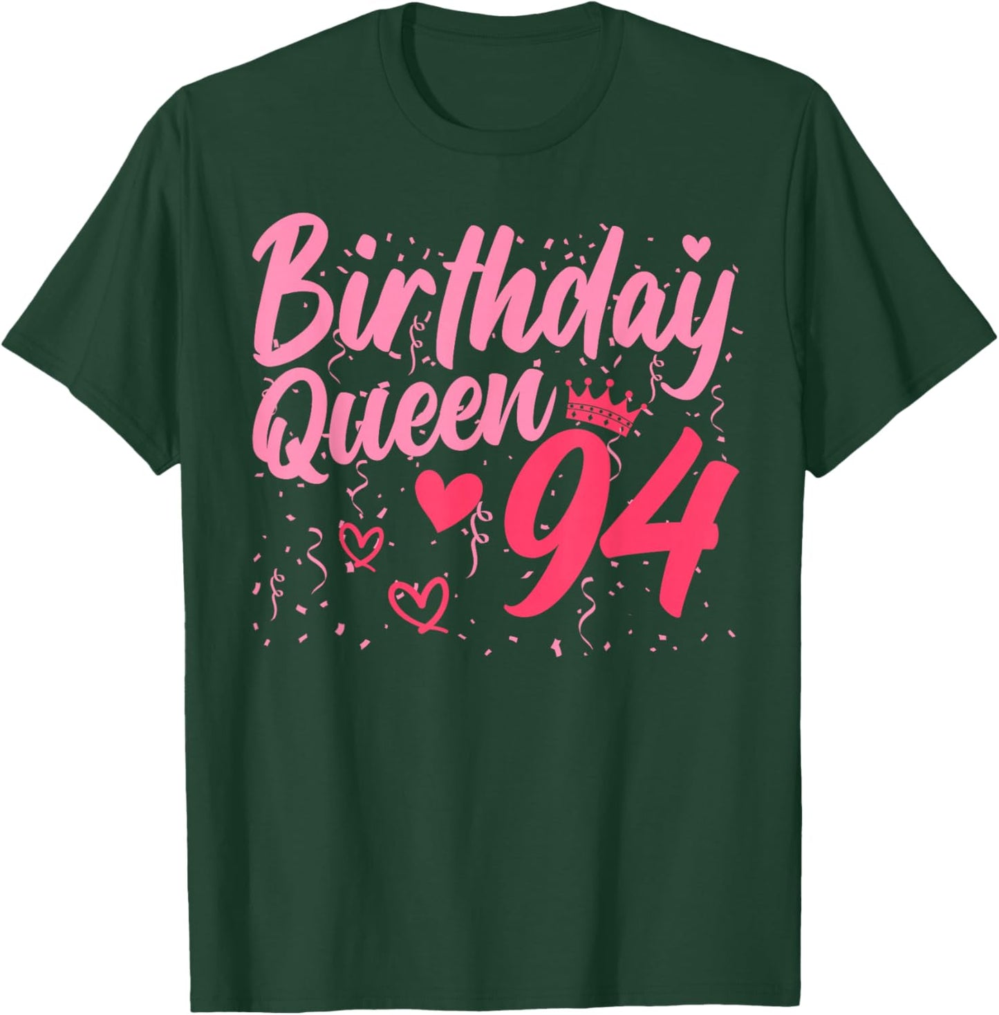 Birthday Queen 94 Years Old Ladies Cute 94th Birthday Women T-Shirt - T-Shirt | Forest