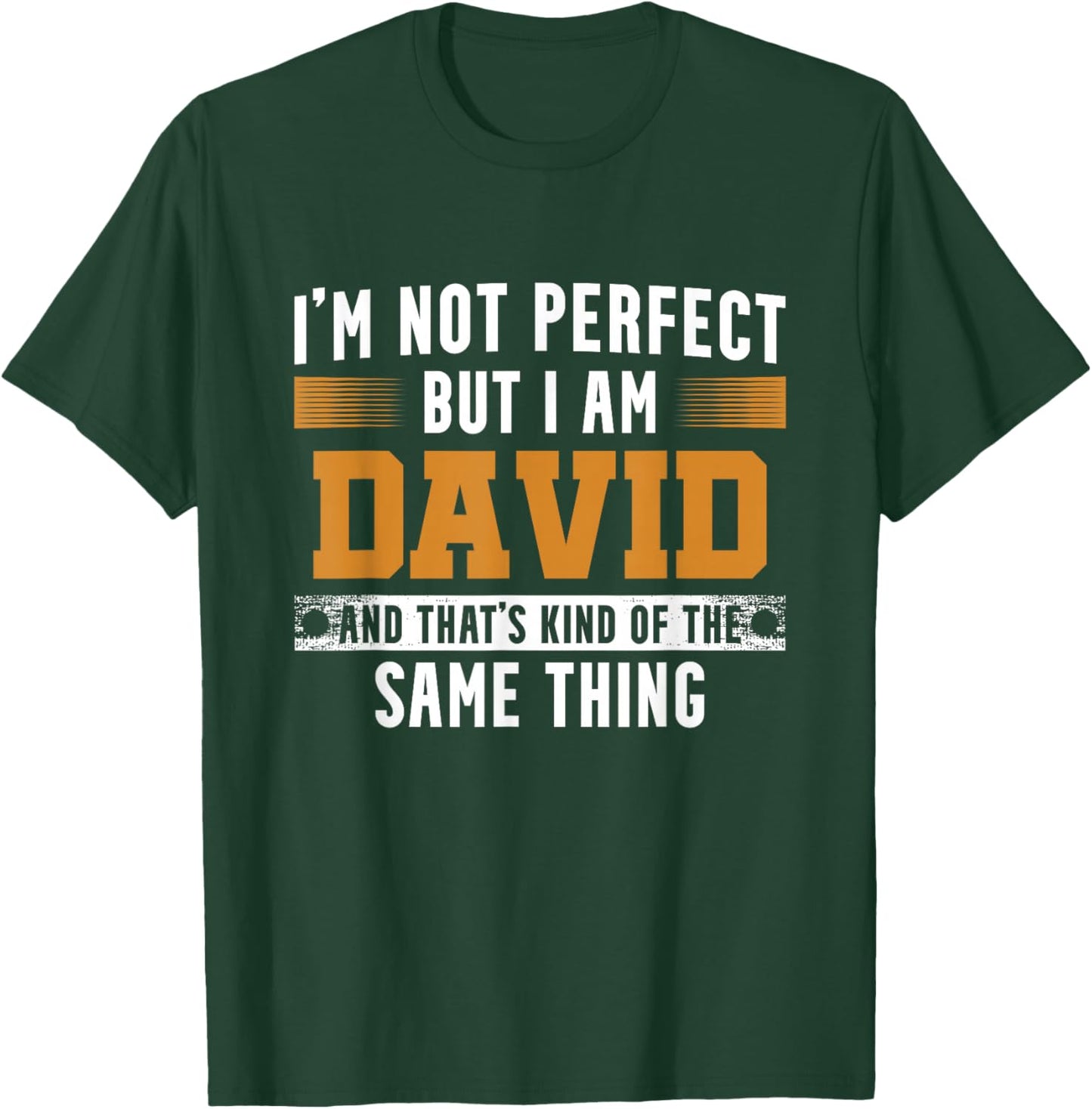 Name I Am David T-Shirt - T-Shirt | Forest