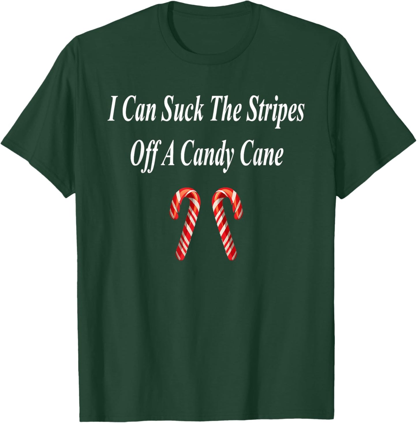 Candy Cane Christmas Funny Naughty Dirty Raunchy Gift Adult T-Shirt - T-Shirt | Forest