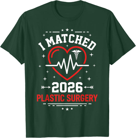 I Matched 2026 Plastic Surgery Residency Match Day Doctor T-Shirt - T-Shirt | Forest