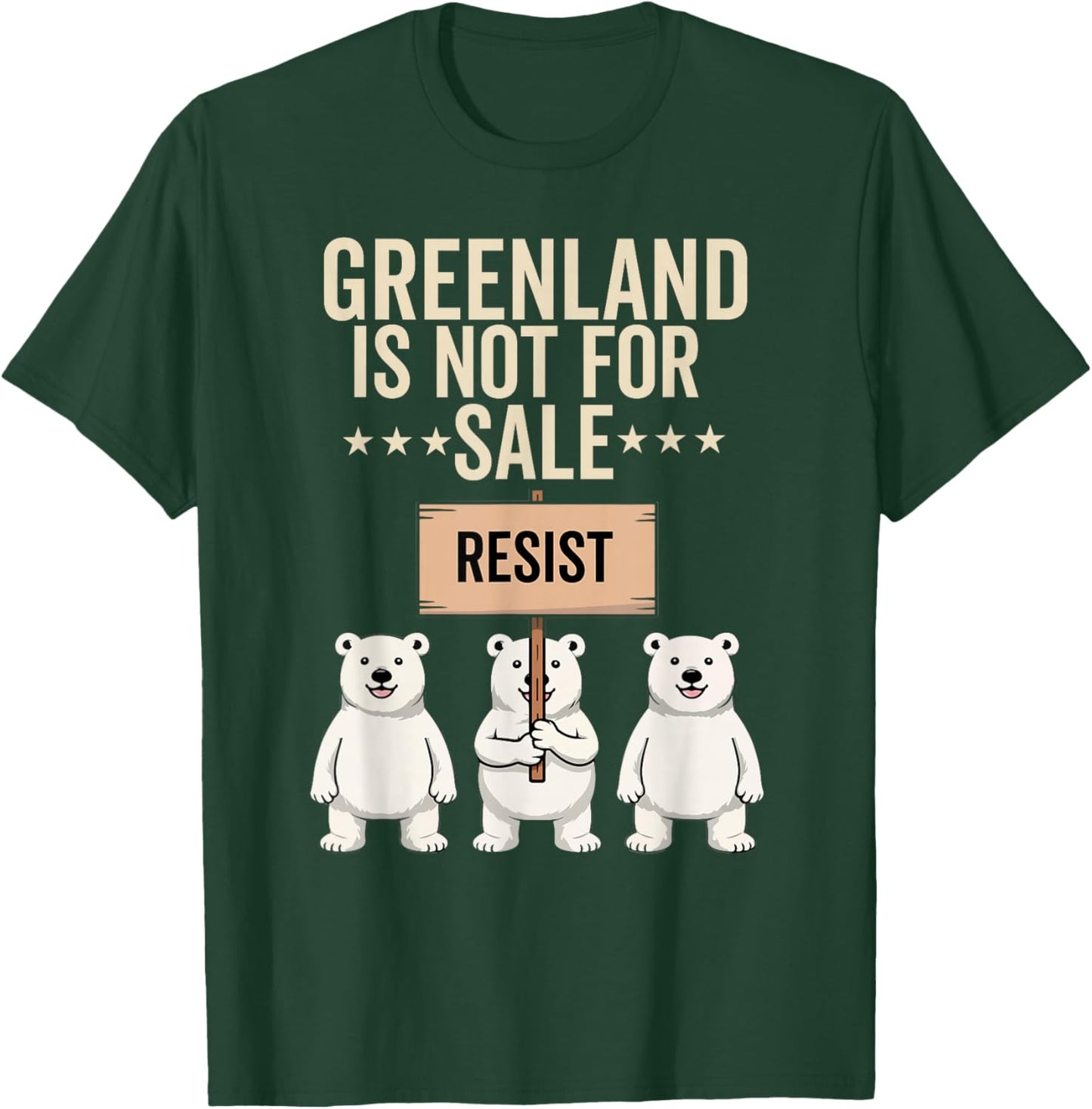 Greenland is not for Sale Polar Bear Greenland Support Prote T-Shirt - T-Shirt | Forest
