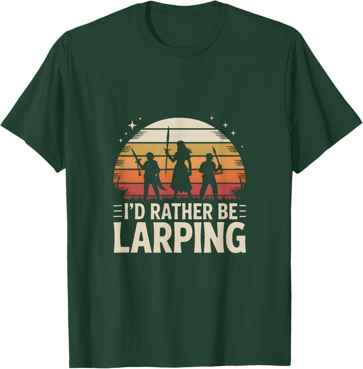 I'd Rather Be Larping Fantasy Enthusiast T-Shirt - T-Shirt | Forest