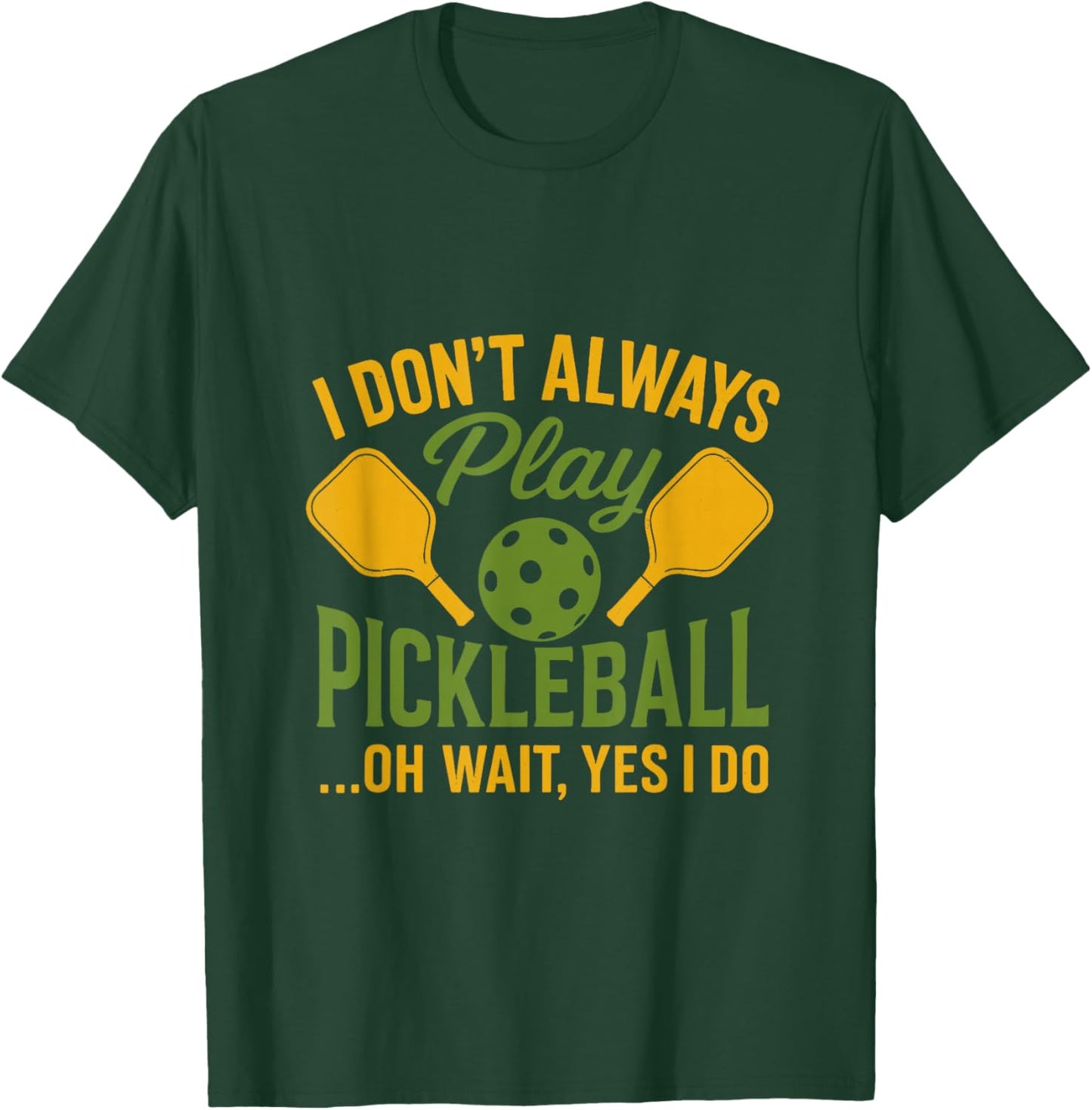 Funny Pickleball Players Men Women T-Shirt - T-Shirt | Forest
