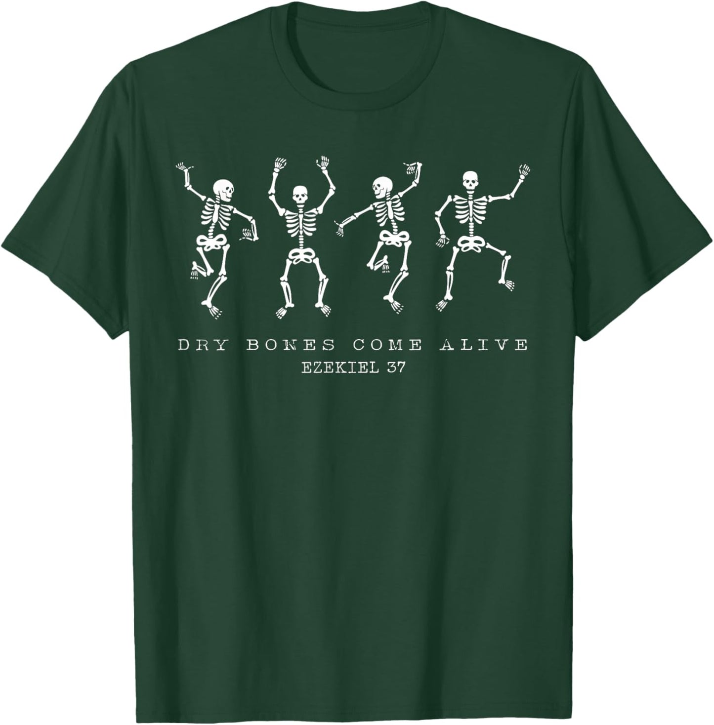 Funny Dry Bones Come Alive Ezekiel 37 Ballet Skeleton T-Shirt - T-Shirt | Forest