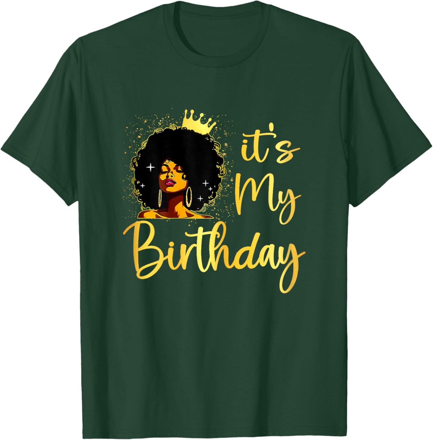 It's My Birthday Melanin Queen African American Afro Women T-Shirt - T-Shirt | Forest