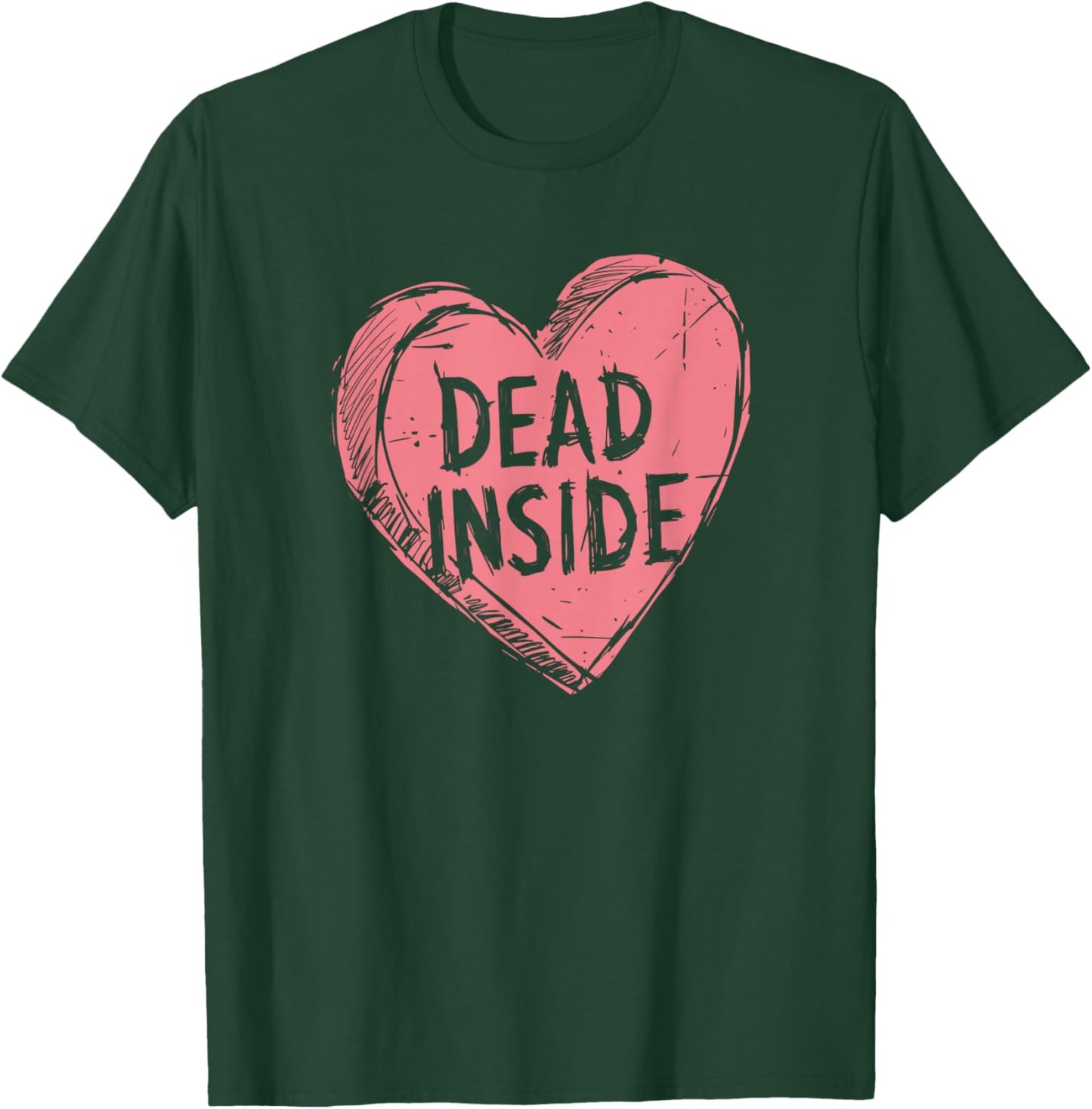 Anti Valentines | Dead Inside T-Shirt - T-Shirt | Forest