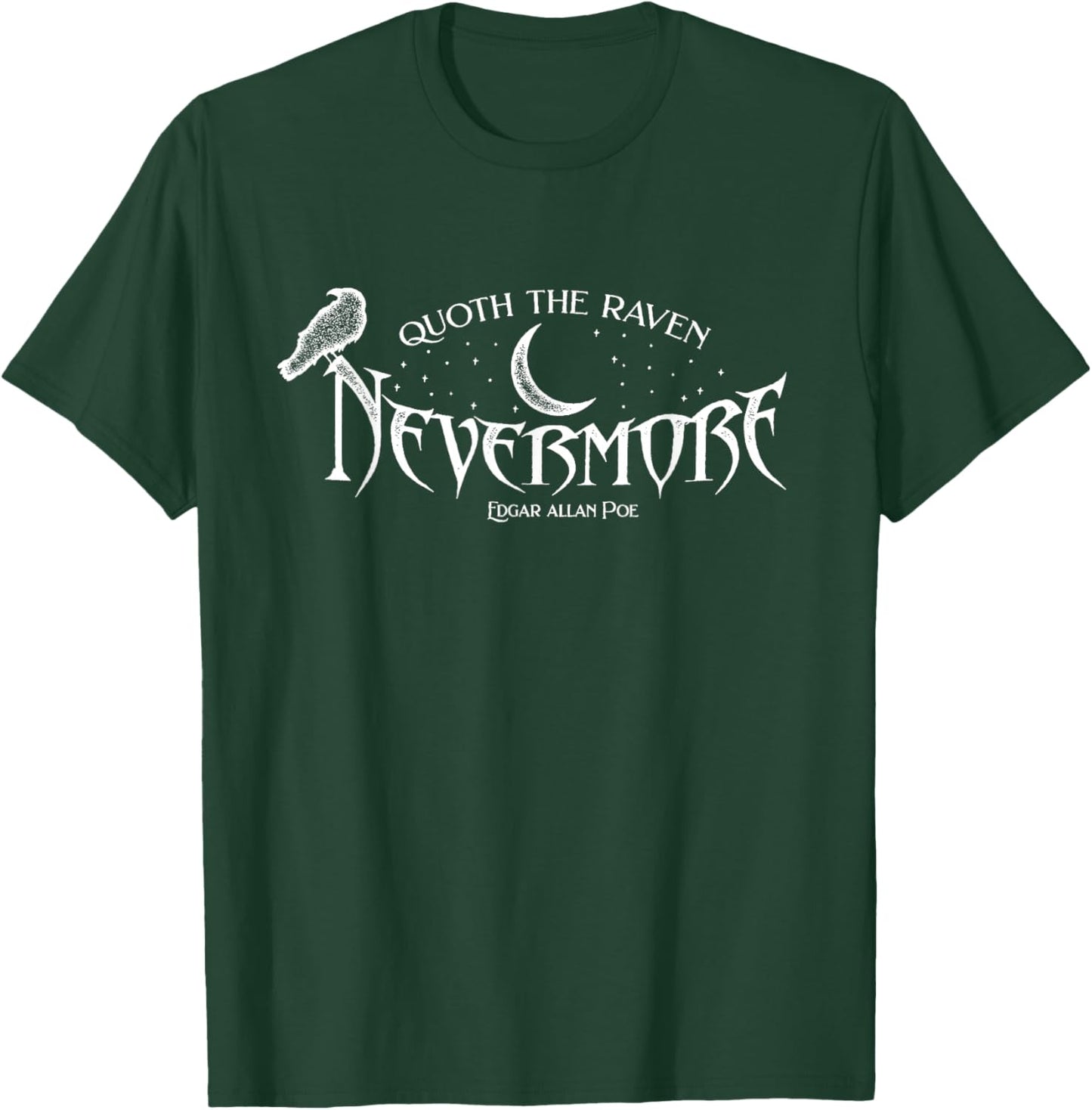 Edgar Allan Poe Quote, Quoth The Raven Nevermore T-Shirt - T-Shirt | Forest