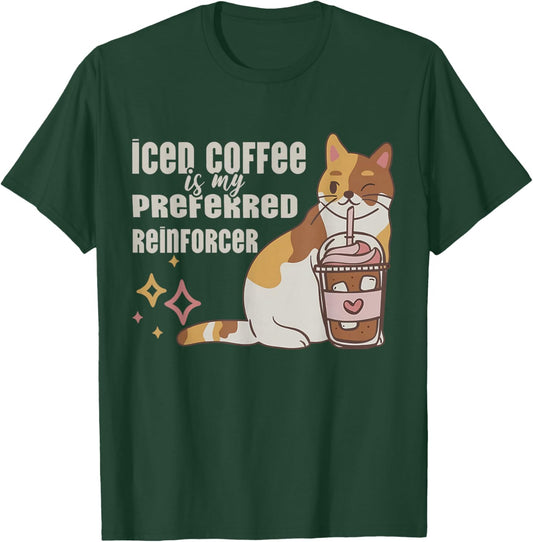 Iced Coffee is My Preferred Reinforcer Kitten ABA Therapist T-Shirt - T-Shirt | Forest