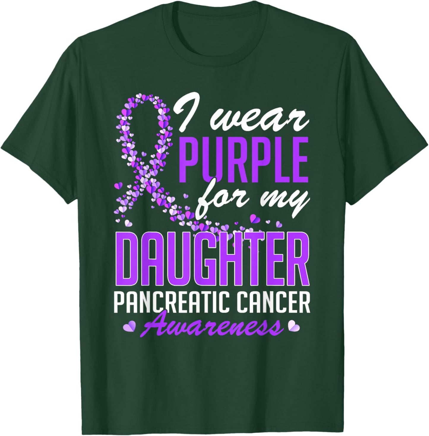 I Wear Purple for My Daughter Pancreatic Cancer Awareness T-Shirt - T-Shirt | Forest