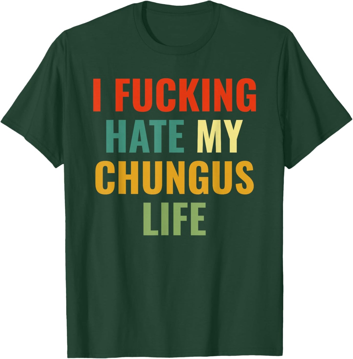 FCK My chungus Life FUC Funny Gift Novelty Big Text USA Meme T-Shirt - T-Shirt | Forest