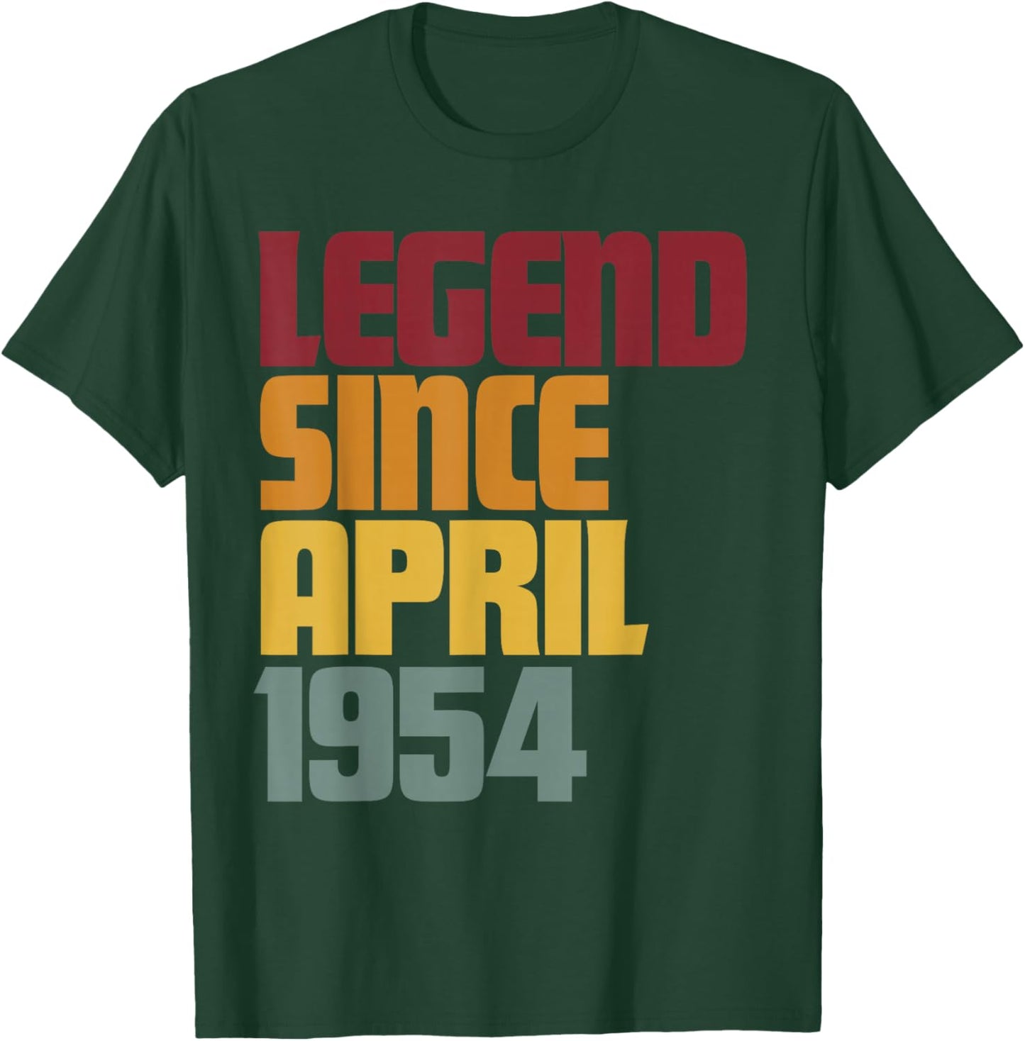 Legend Since April 1954 72nd Birthday - Vintage Funny T-Shirt - T-Shirt | Forest