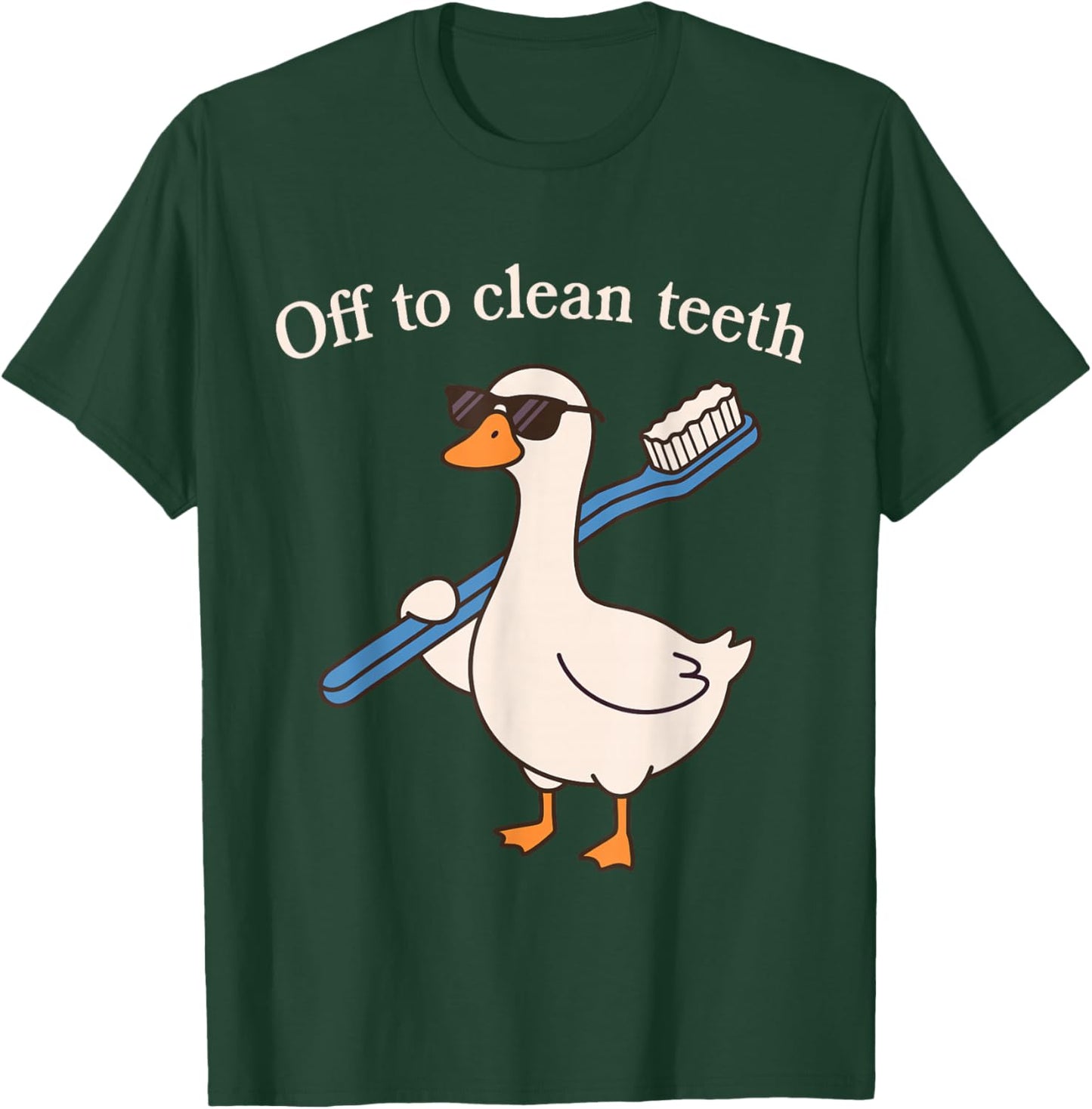 Off to Clean Teeth Funny Goose Dentist Dental Hygienist T-Shirt - T-Shirt | Forest
