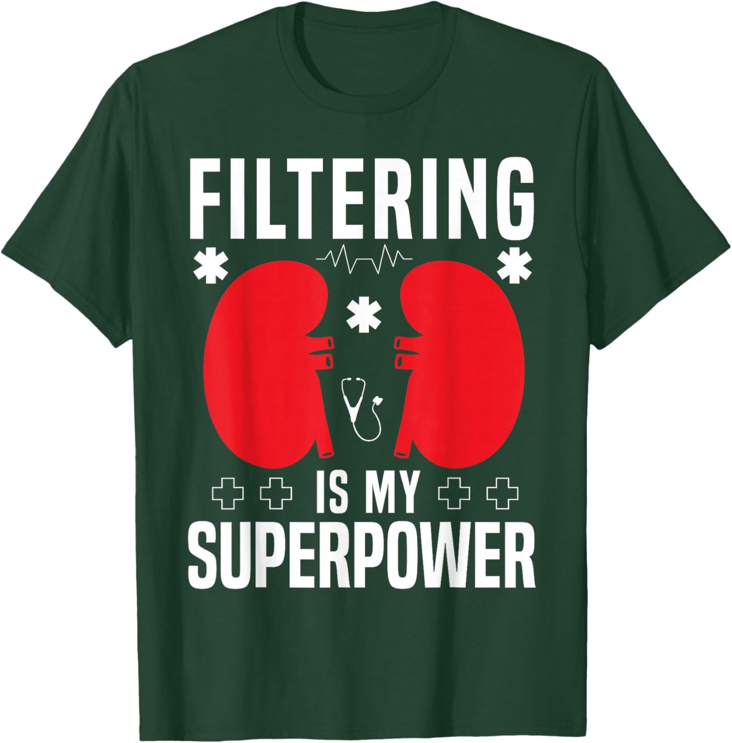 Filtering Dialysis Nurse Dialysis Technician T-Shirt - T-Shirt | Forest