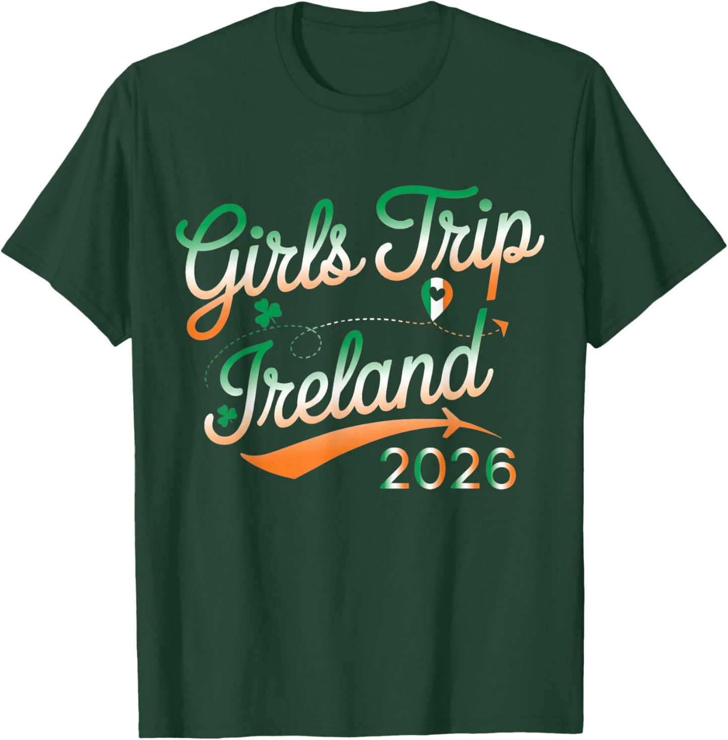 Ireland Girls Trip 2026 Matching Group Vacation Irish Flag T-Shirt - T-Shirt | Forest