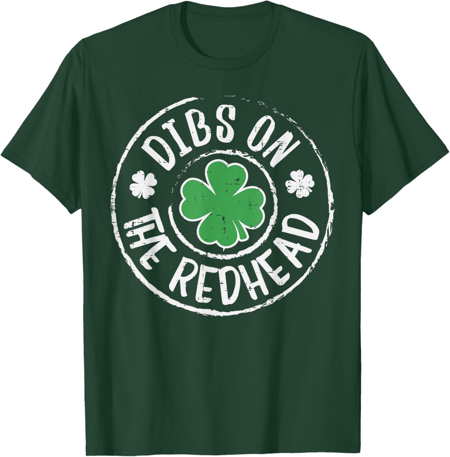 Dibs On The Redhead Funny St Patricks Day Men Women Kids T-Shirt - T-Shirt | Forest