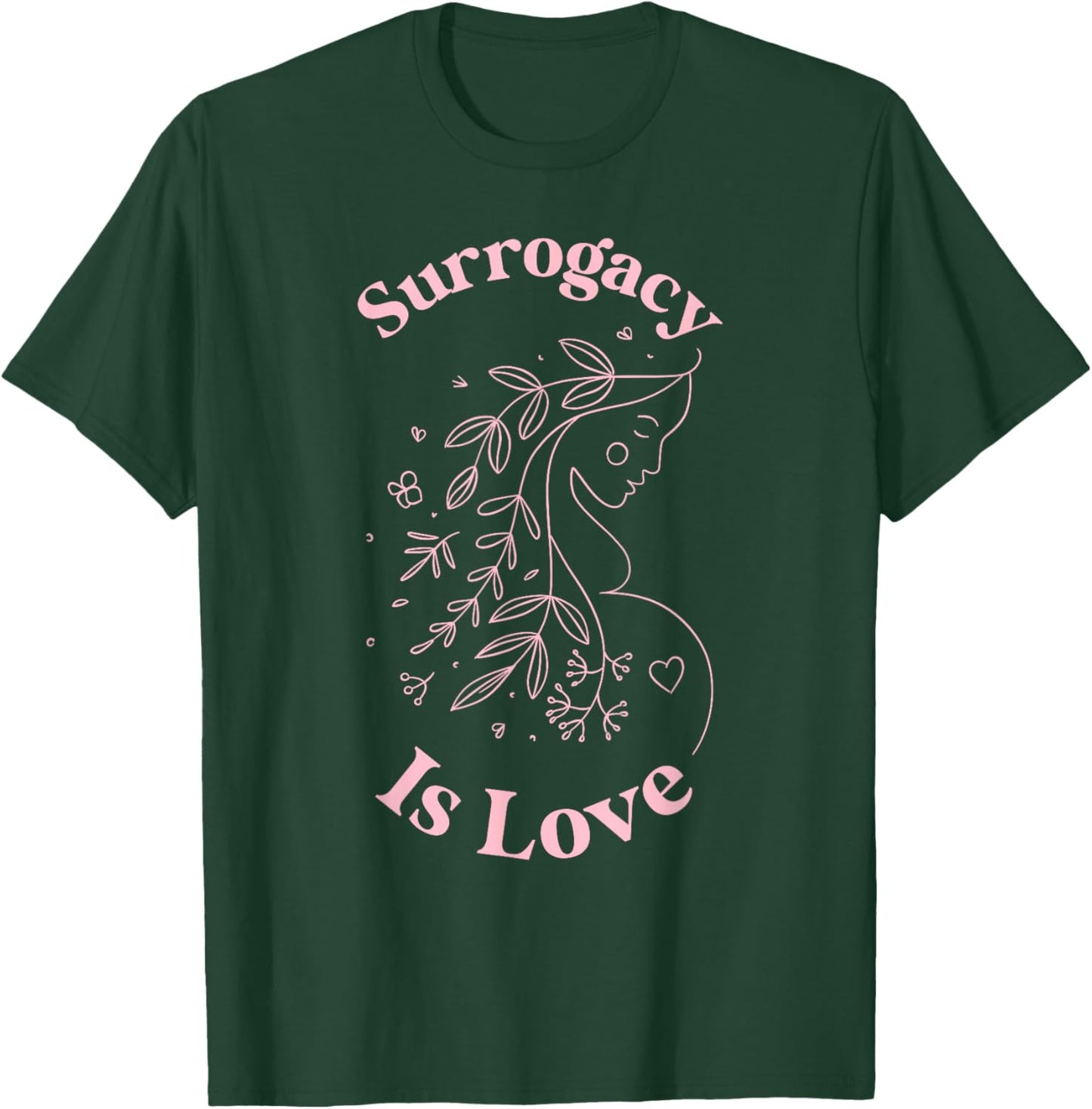 Surrogacy is Love Surrogate Mom Surro Mom Surrogate Mother T-Shirt - T-Shirt | Forest