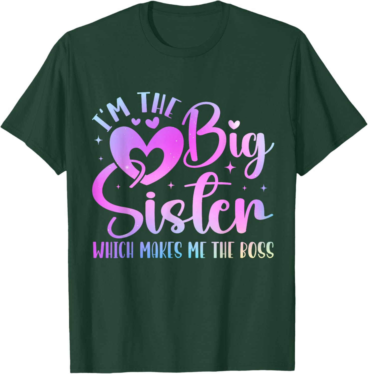 I'm The Big Sister Which Makes Me The Boss Funny Sibling T-Shirt - T-Shirt | Forest