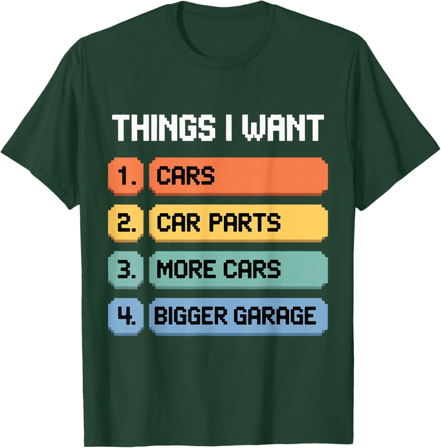 Things I Want Car Parts Auto Mechanic Engine Garage T-Shirt - T-Shirt | Forest