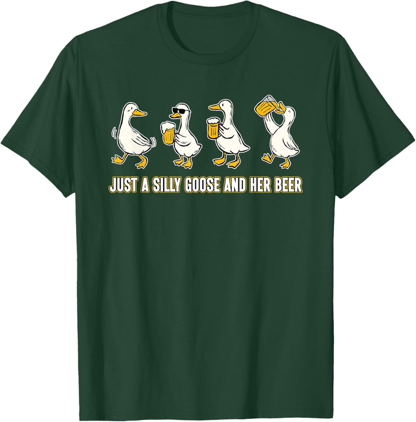 Just A Silly-Goose, and Her Beer, Drink T-Shirt - T-Shirt | Forest