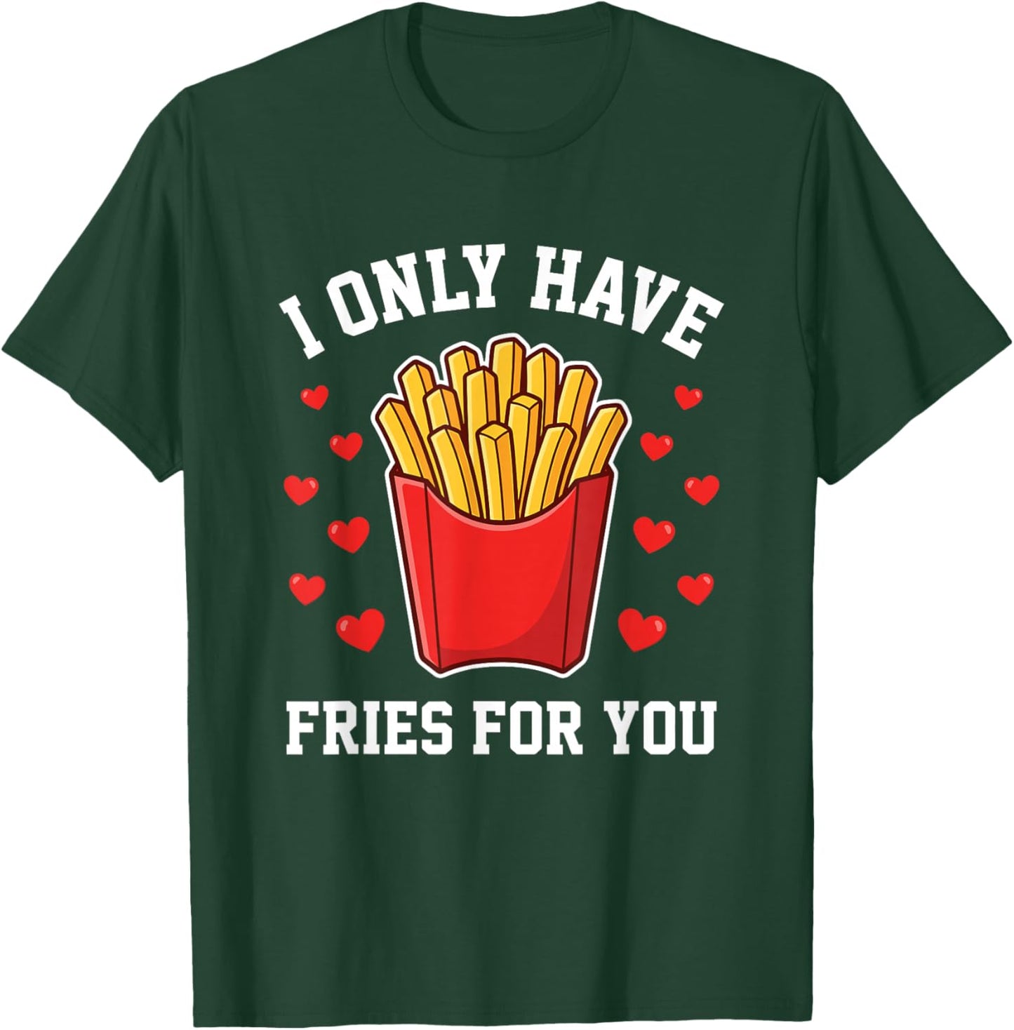 Funny Valentine Fast Food Pun T-Shirt - T-Shirt | Forest
