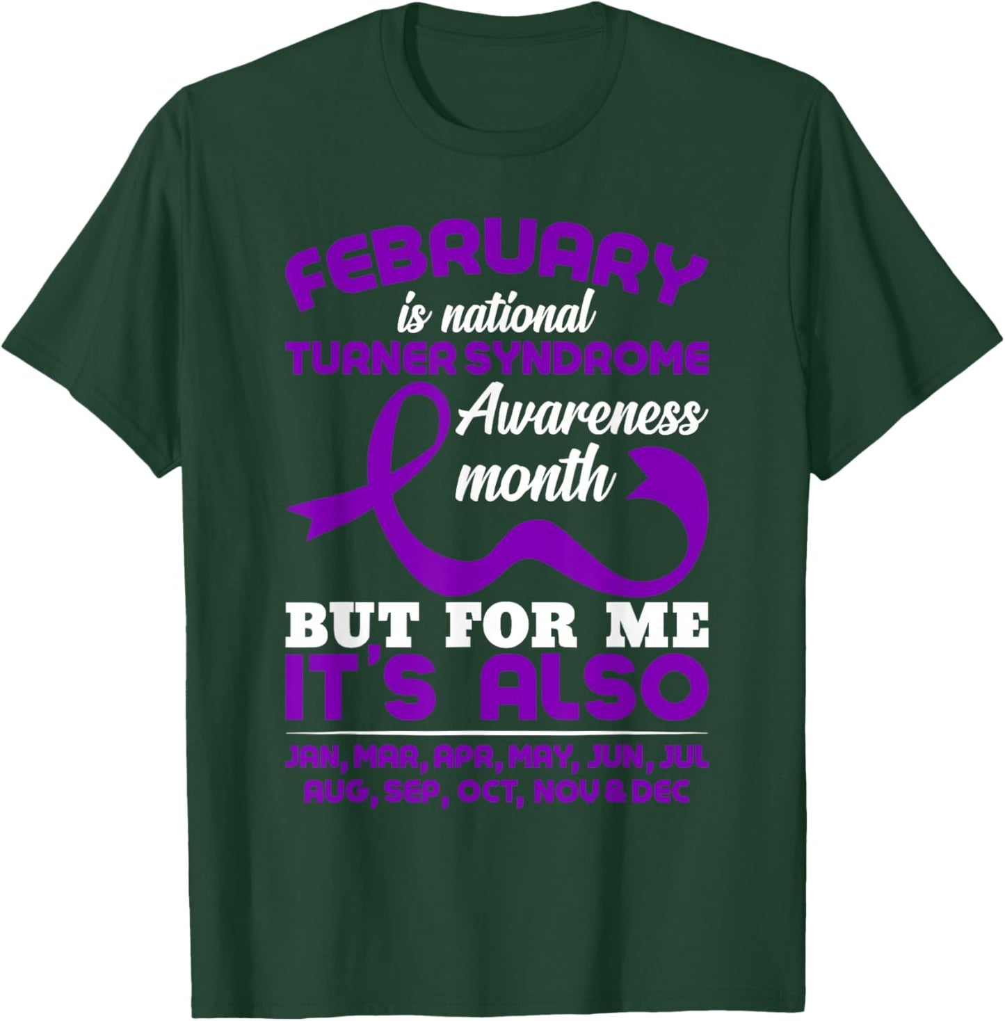 February Turner Syndrome Awareness T-Shirt - T-Shirt | Forest