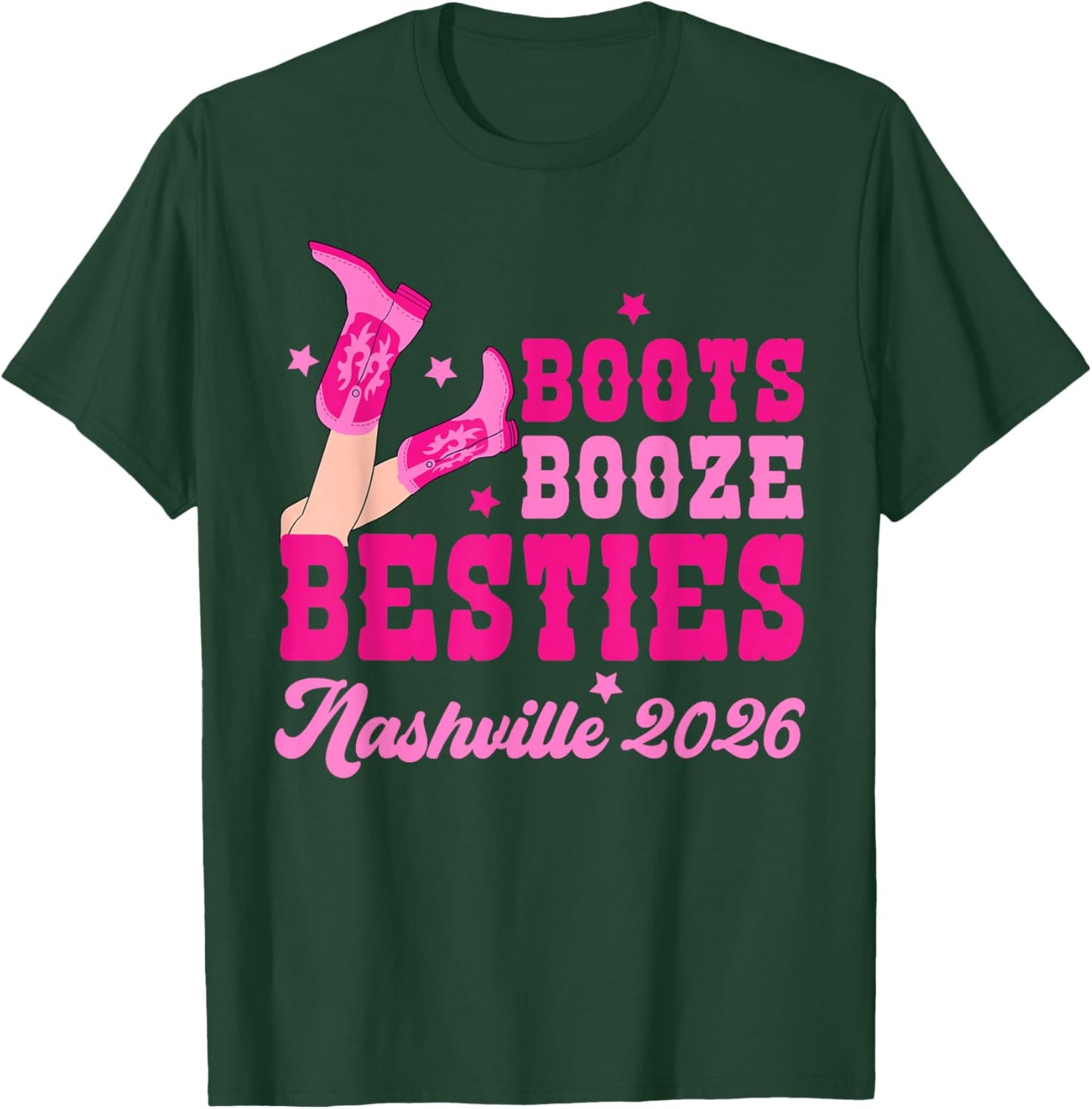 Boots Booze & Besties Cowgirl Nashville Girls Trip 2026 T-Shirt - T-Shirt | Forest
