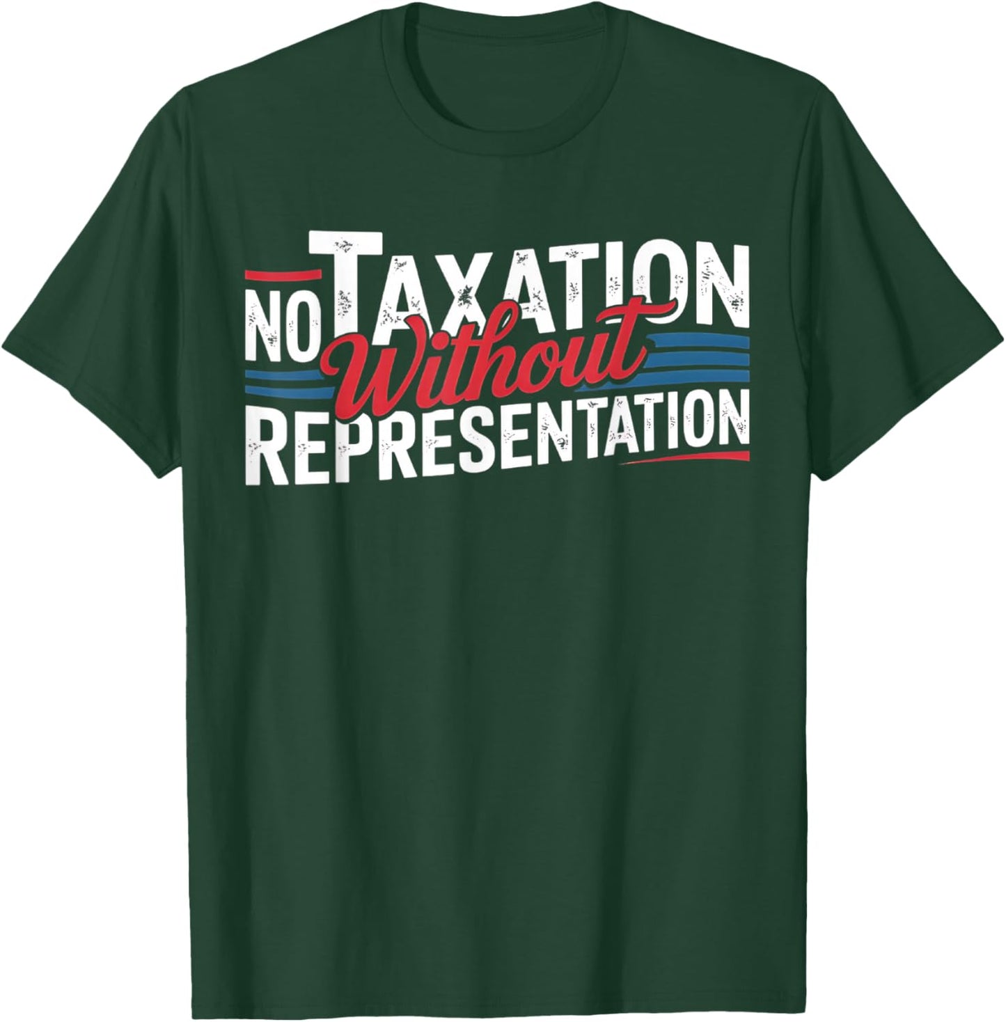 No Taxation Without Representation T-Shirt - T-Shirt | Forest