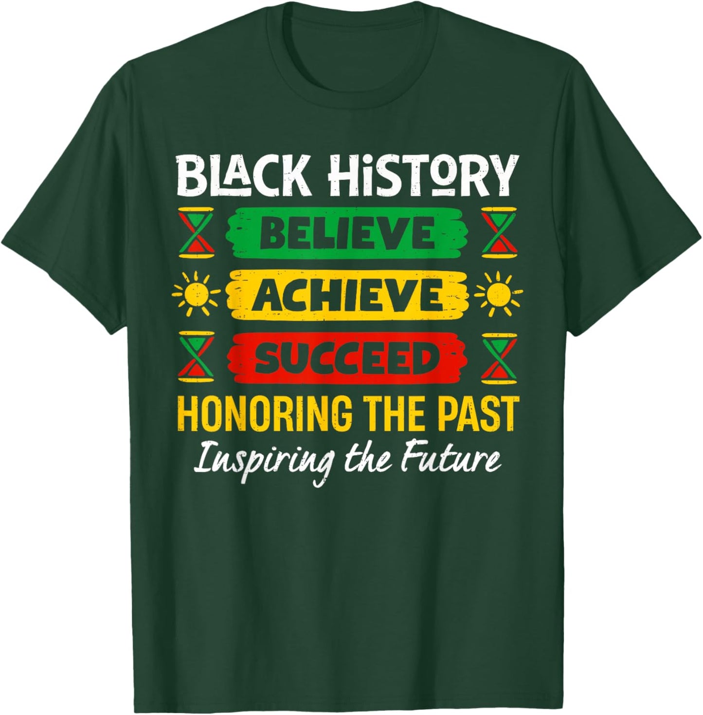 Believe Achieve Succeed Melanin African Black History Month T-Shirt - T-Shirt | Forest