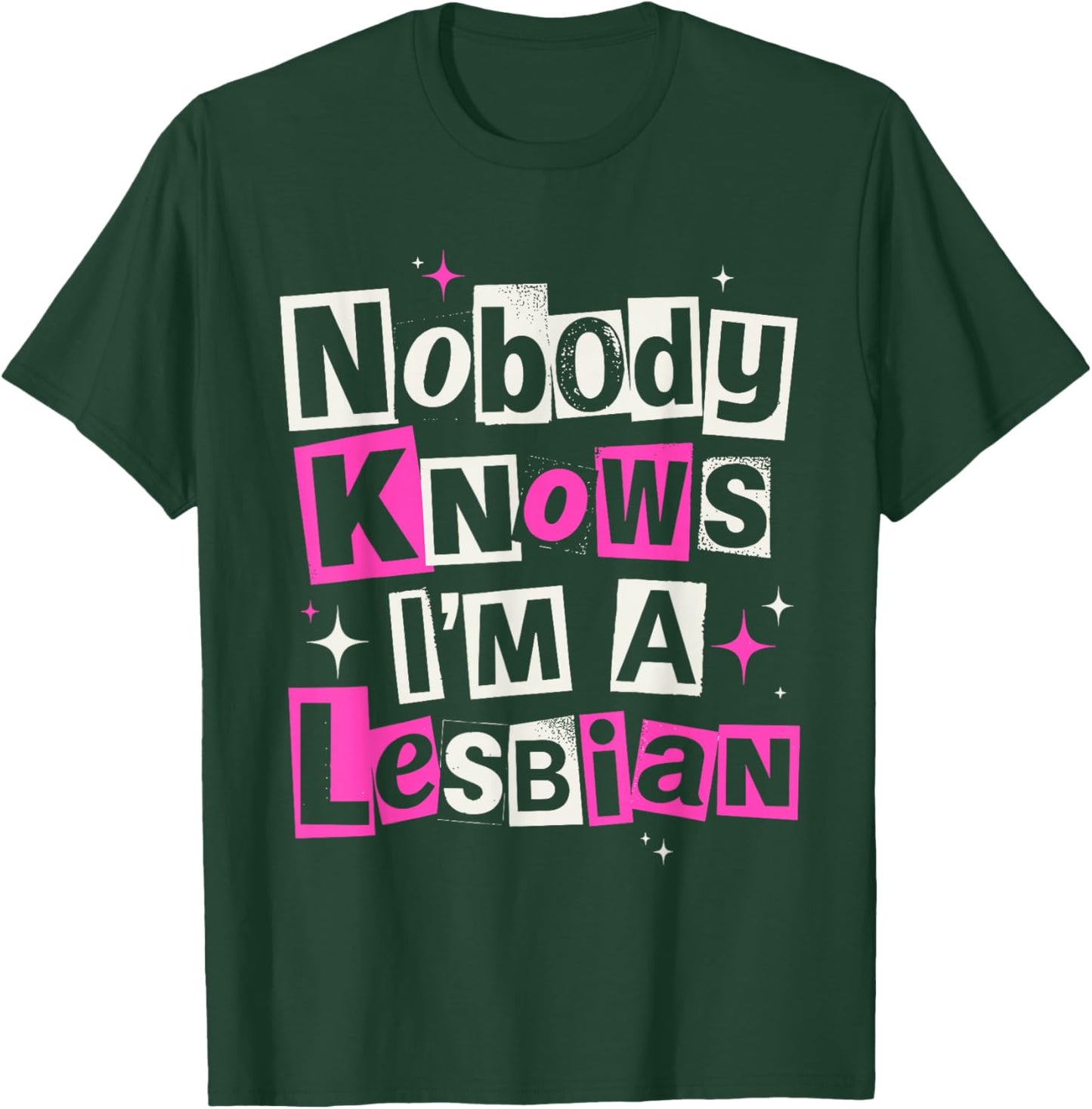 Nobody Knows I'm A Lesbian Pride LGBTQ Y2K Ironic Meme T-Shirt - T-Shirt | Forest