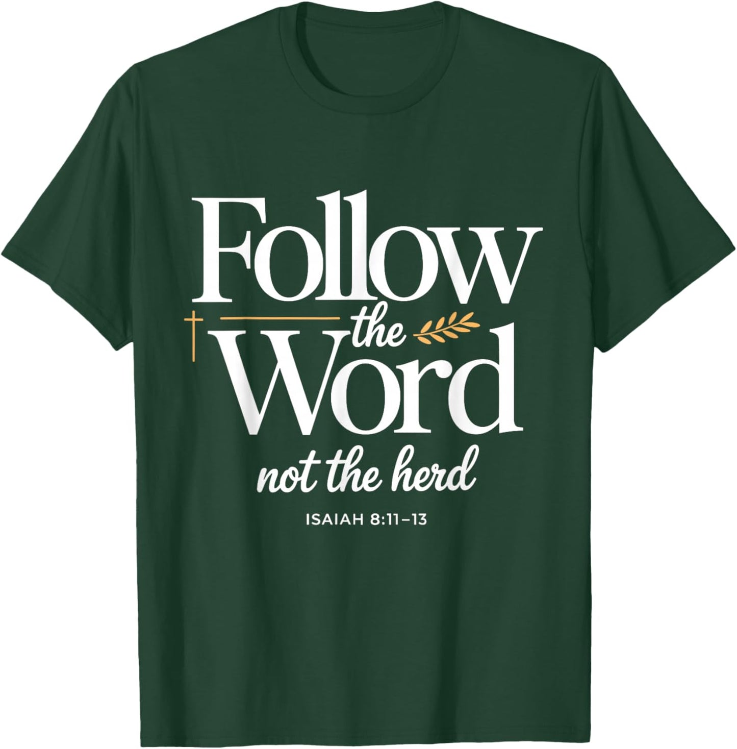 Follow the Word Not the Herd Christian Cow Bible Verse T-Shirt - T-Shirt | Forest