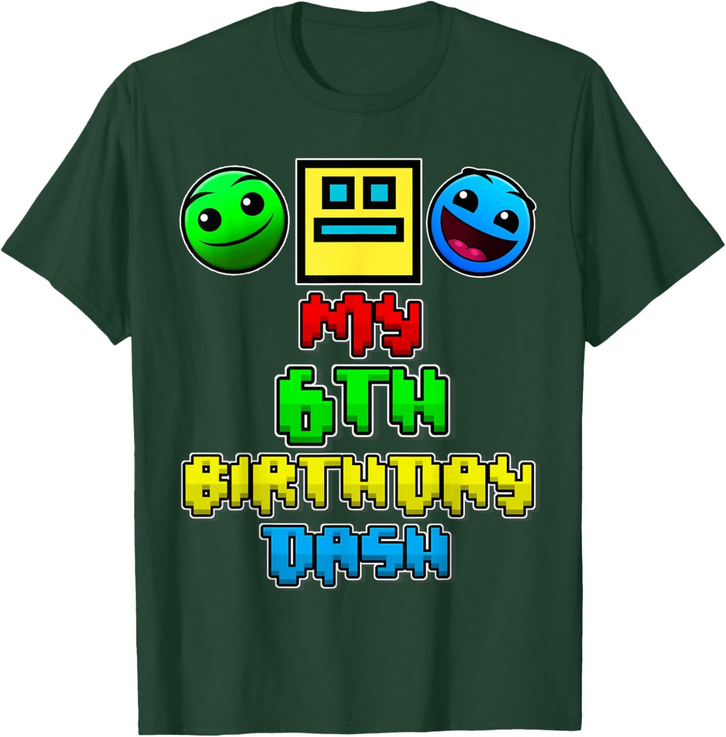 My 6th Birthday Dash Video Game Theme Kids 6 Party Geometry T-Shirt - T-Shirt | Forest
