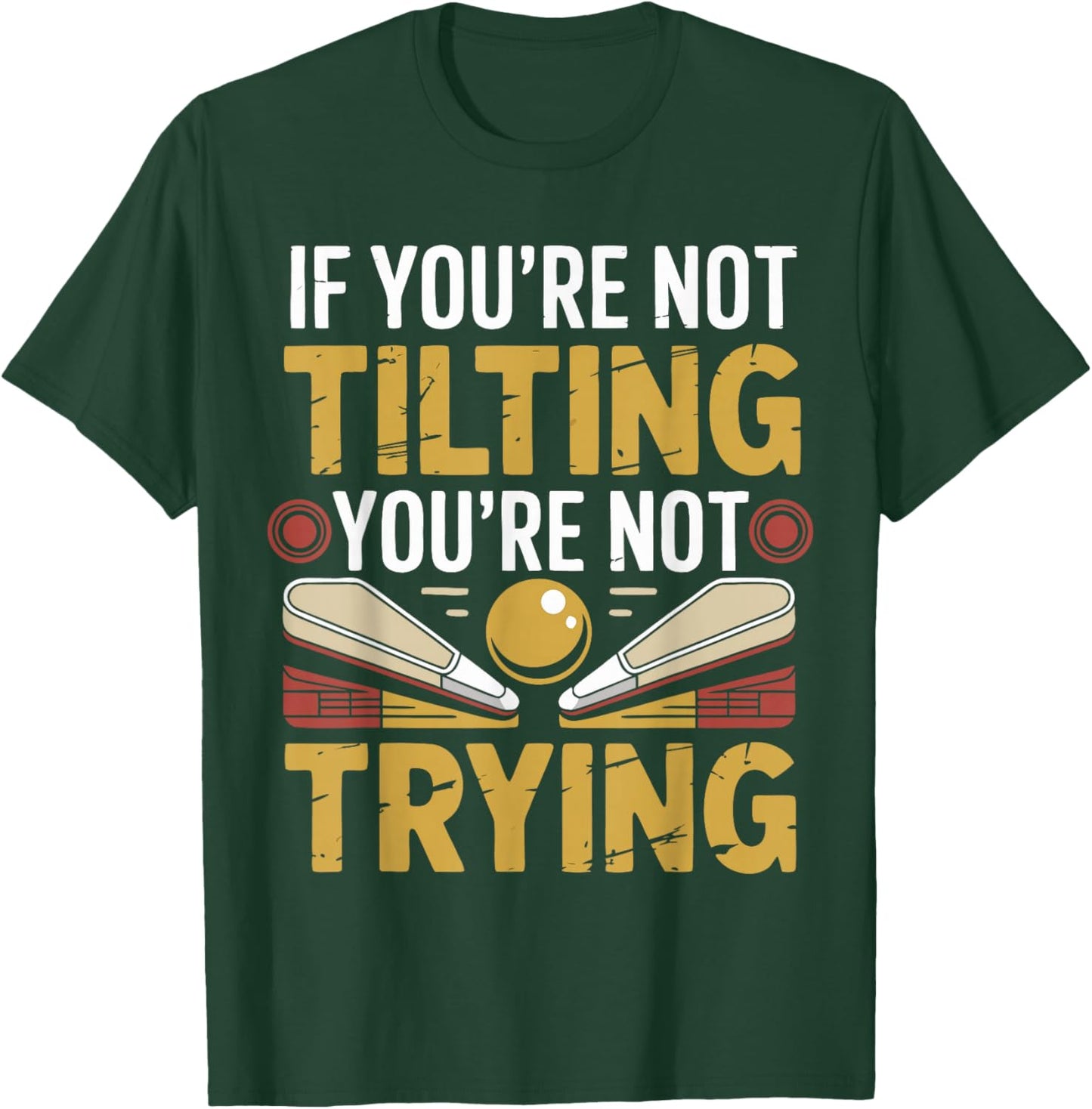 Funny Pinball Player Tilting Arcade T-Shirt - T-Shirt | Forest